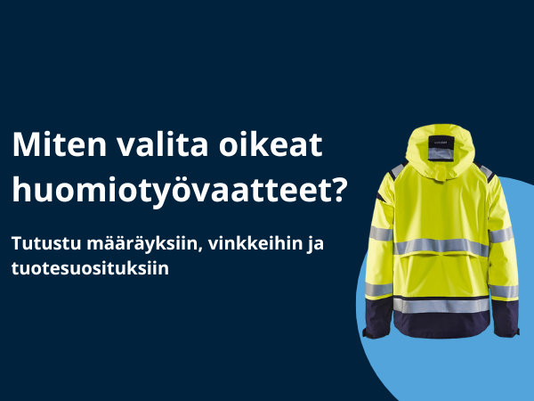 Miten valita oikeat huomiotyövaatteet?